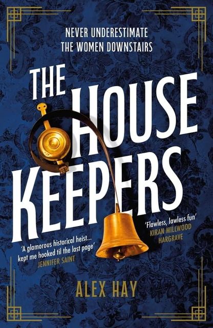 Alex Hay’s The House Keepers