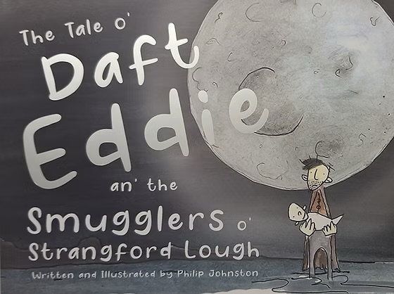 Tale o’ Daft Eddie an’ the Smugglers o’ Strangford Lough.