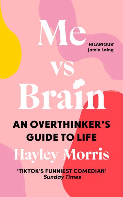 Me vs Brain by Hayley Morris