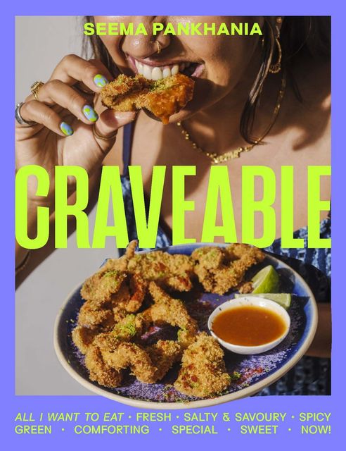 Craveable by Seema Pankhania